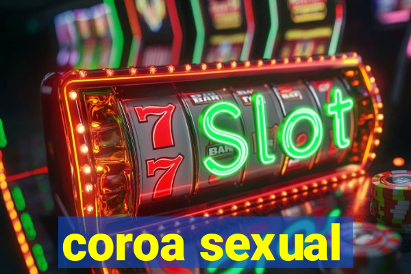 coroa sexual